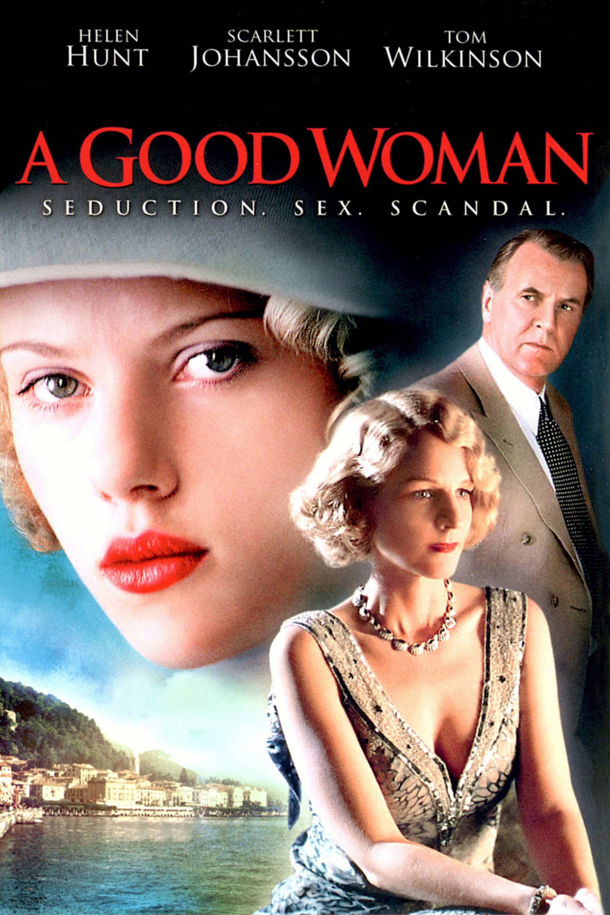 Good woman. Хорошая женщина фильм 2004. Хорошая женщина фильм. Постер хорошая женщина (2004). Хорошая женщина фильм Постер.